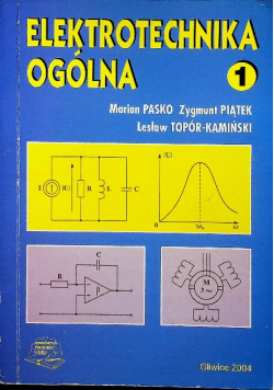 Elektrotechnika ogólna Tom I