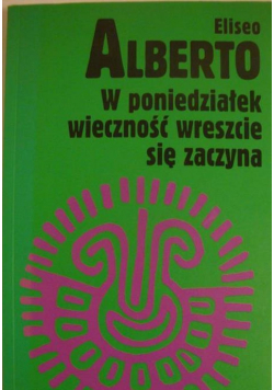 W poniedziałek wieczność wreszcie się zaczyna
