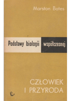 Podstawy biologii współczesnej  Człowiek i przyroda