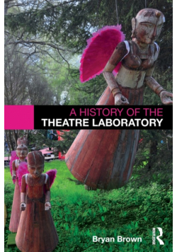 A History of the Theatre Laboratory
