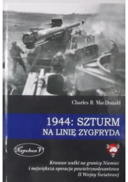 1944: Szturm na Linie Zygfryda
