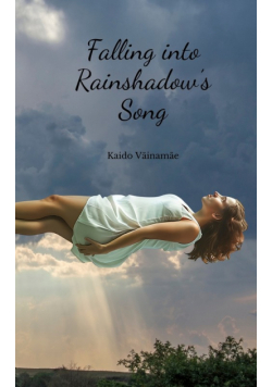 Falling into Rainshadow's Song