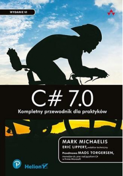 C# 7.0. Kompletny przewodnik dla praktyków