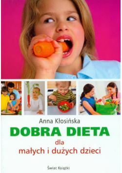Dobra dieta dla małych i dużych dzieci