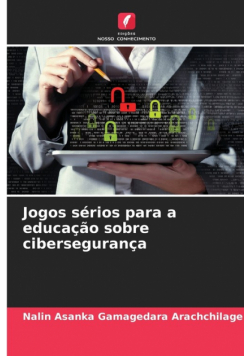 Jogos sérios para a educação sobre cibersegurança