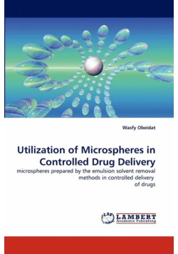 Utilization of Microspheres in Controlled Drug Delivery