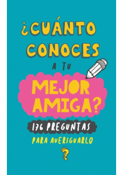 ¿Cuánto conoces a tu mejor amiga?