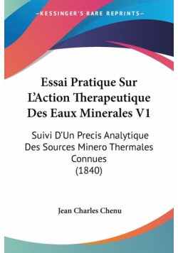 Essai Pratique Sur L'Action Therapeutique Des Eaux Minerales V1