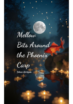 Mellow Bits Around the Phoenix Carp