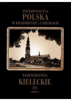 Przedwojenna Polska Województwo Kieleckie tom XI