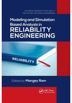 Modeling and Simulation Based Analysis in Reliability Engineering