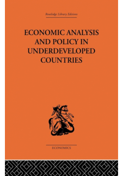 Economic Analysis and Policy in Underdeveloped Countries
