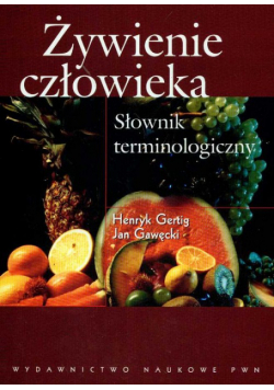 Żywienie człowieka Słownik terminologiczny