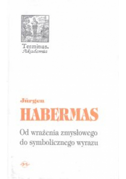 Od wrażenia zmysłowego do symbolicznego wyrazu