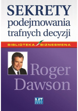 Sekrety podejmowania trafnych decyzji