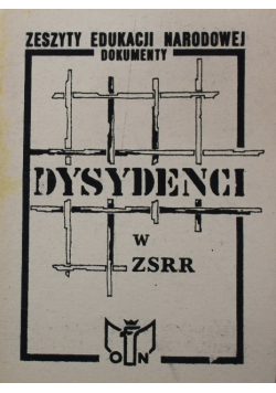 Zeszyty edukacji narodowej dokumenty Dysydenci w ZSRR
