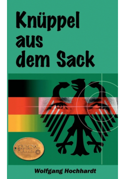 Knüppel aus dem Sack