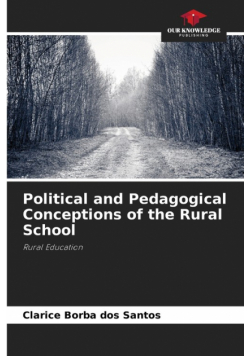 Political and Pedagogical Conceptions of the Rural School