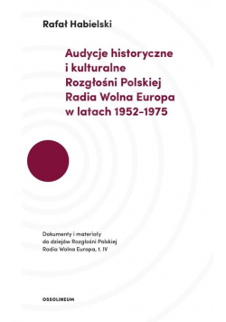 Audycje historyczne i kulturalne Rozgłośni Polskiej Radia Wolna Europa w latach 1952-1975