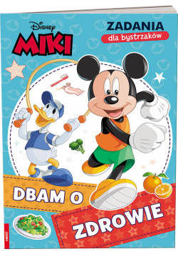 Miki i Przyjaciele Zadania dla bystrzaków Dbam o zdrowie
