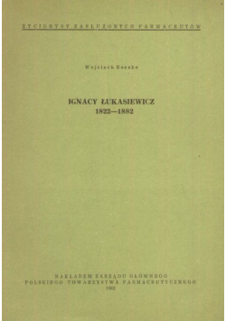 Ignacy Łukasiewicz 1822-1882