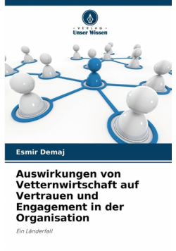 Auswirkungen von Vetternwirtschaft auf Vertrauen und Engagement in der Organisation