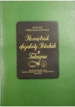 Pamiętniki oficjalisty Potockich z Tulczyna