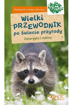 Wielki przewodnik po świecie przyrody
