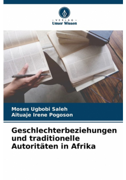 Geschlechterbeziehungen und traditionelle Autoritäten in Afrika