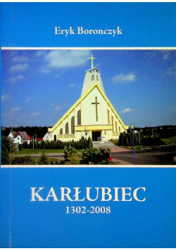 Karłubiec 1302 - 2008