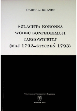Szlachta koronna wobec konfederacji targowickiej