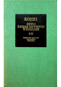 Kojiki czyli Księga dawnych wydarzeń I I