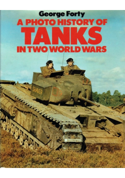 A photo history of Tanks in two world wars