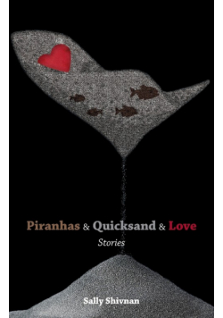 Piranhas & Quicksand & Love