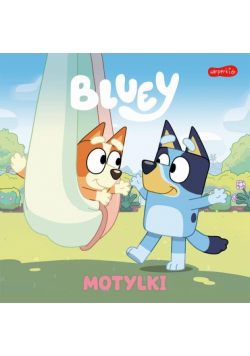 Bluey. Motylki. Moja czytanka