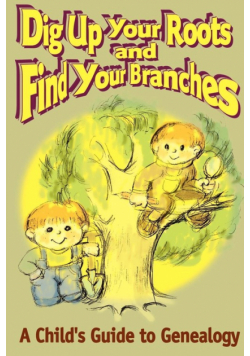 Dig Up Your Roots and Find Your Branches