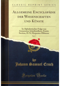 Allgemeine encyclopadie der wissenschaften und kunste vol 7 reprint z 1830 r