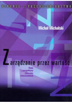 Zarządzanie przez wartość Firma z perspektywy interesów właścicielskich