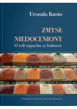 Zmysł niedoceniony. O roli zapachu w kulturze