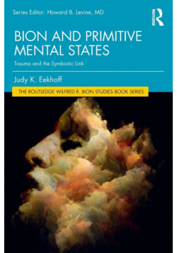 Bion and Primitive Mental States