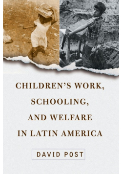 Children's Work, Schooling, And Welfare In Latin America