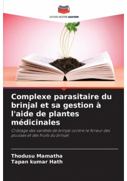 Complexe parasitaire du brinjal et sa gestion à l'aide de plantes médicinales