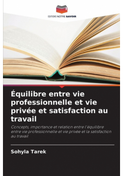 Équilibre entre vie professionnelle et vie privée et satisfaction au travail