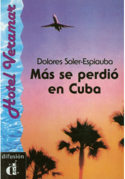 Mas se perdio en Cuba: Nivel A2