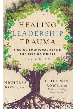 Healing Leadership Trauma