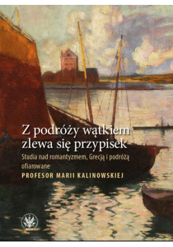 Z podróży wątkiem zlewa się przypisek