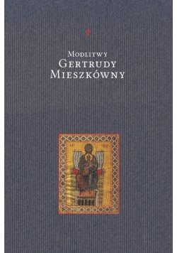 Modlitwy Gertrudy Mieszkówny