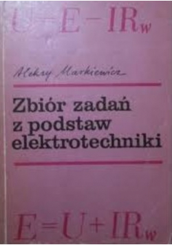 Zbiór zadań z podstaw elektrotechniki