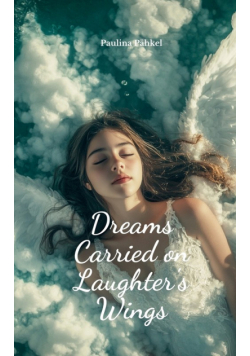 Dreams Carried on Laughter's Wings