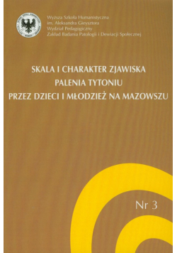 Skala i charakter zjawiska palenia tytoniu przez dzieci i młodzież na Mazowszu